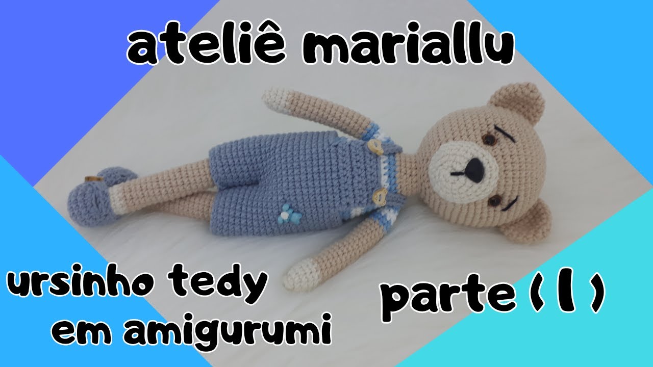ursinho tedy em amigurumi do boneco theo parte 1