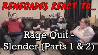 Renegades React to... Rage Quit - Slender (Parts 1 & 2)