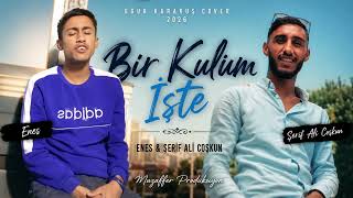 Enes & Şerif Ali Coşkun - Bir Kulum İşte (Uğur Karakuş Cover) 2026 Muzaffer Prodüksiyon