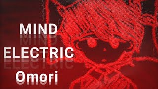 !MIND ELECTRIC｡[☆MEME☆] OMORI °ANIMATION☆!
