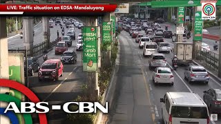 LIVE: Traffic situation on EDSA-Mandaluyong | ABS-CBN News