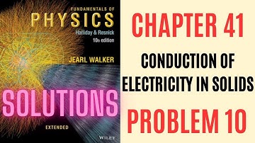 Halliday resnick chapter 41 problem 10 solution | Fundamentals of physics 10e solutions