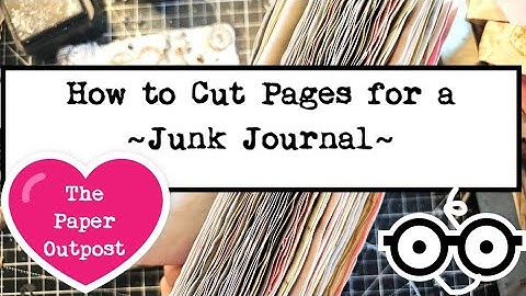HOW TO EASILY CUT PAGES FOR A JUNK JOURNAL! Plus Hidden Spine Idea! The Paper Outpost :)