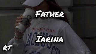 Father - Iarina (Lyrics) Resimi