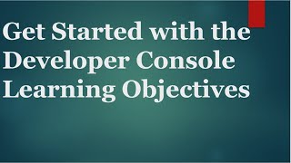 Developer Console :Create apex class and create Visual force page, Check Debug logs and Test class