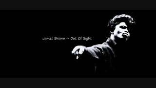 James Brown ~ Out Of Sight