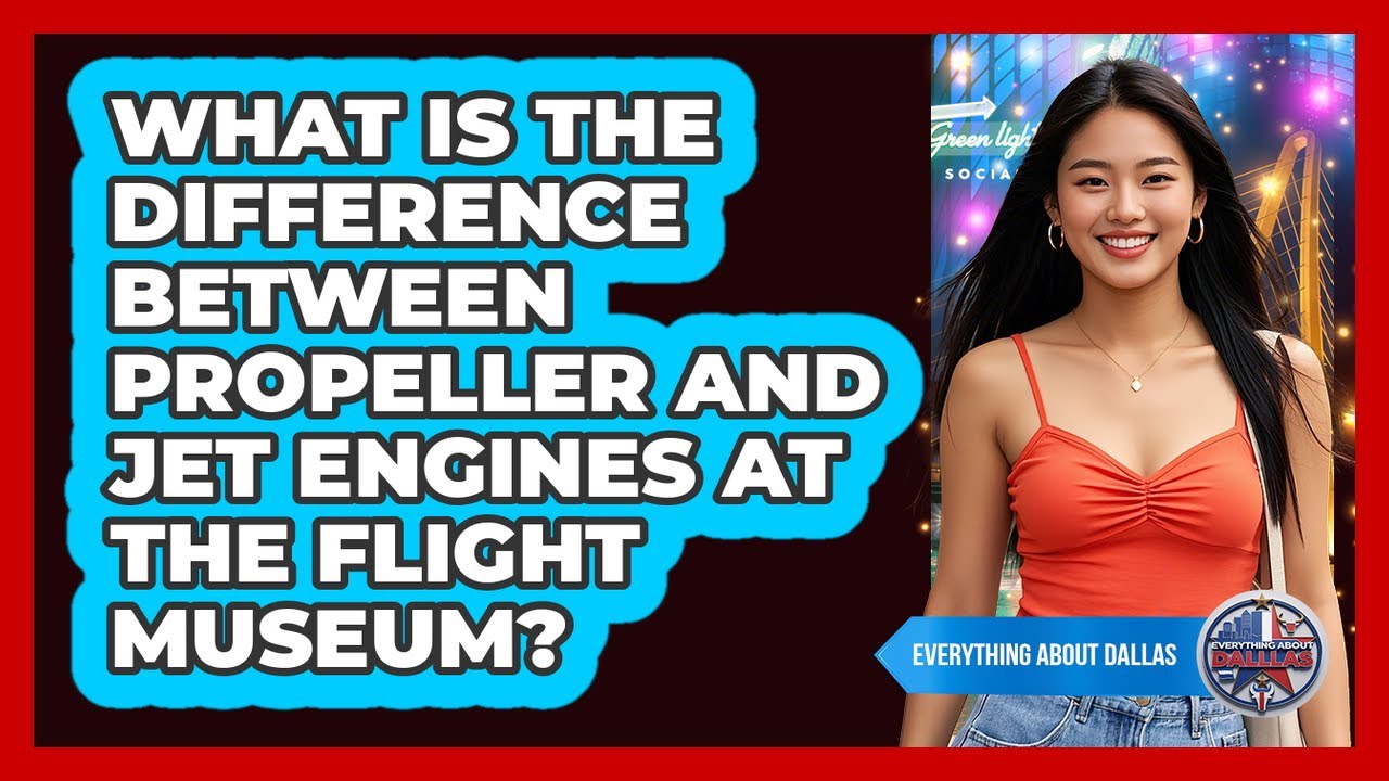 What Is The Difference Between Propeller And Jet Engines At The Flight Museum?