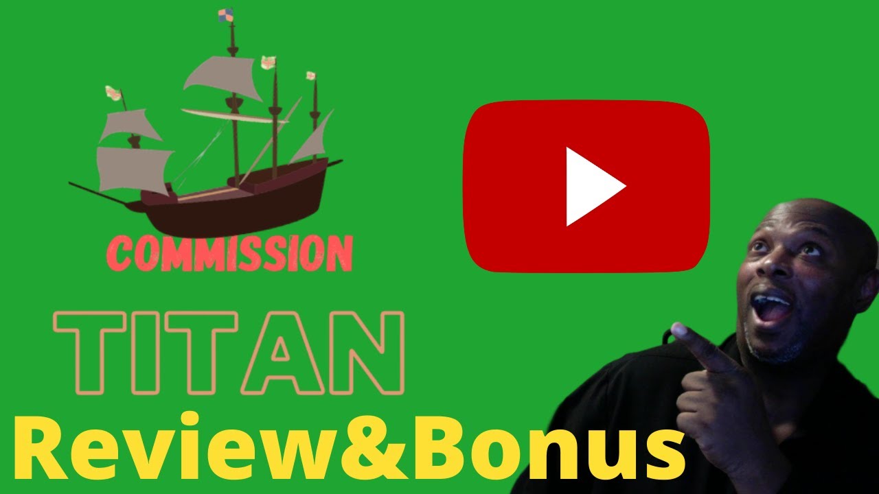 Commission Titan Review & Bonuses ✋Don't Get Commission Titan Without Watching This Review!!👆