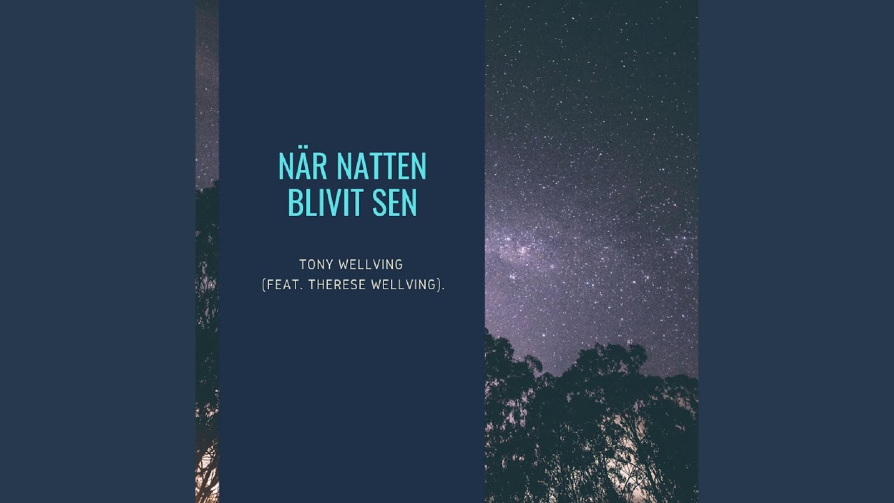 När natten blivit sen (feat. Therése Wellving)