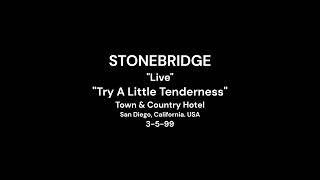 "Try A Little Tenderness" Stonebridge "Live"