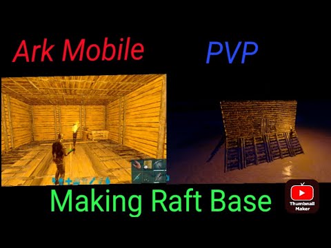 ARK MOBILE/ MAKING RAFT BASE/ PVP/#arkmobile / #gaming / #pvp / - YouTube