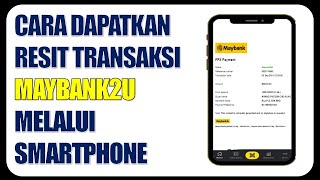 Cara Dapatkan Semula Resit Transaksi Maybank2u Melalui Telefon