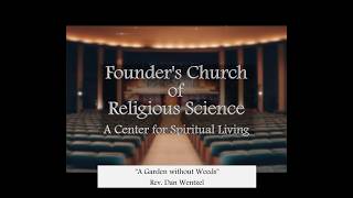 5/24/2026 "A Garden without Weeds”  Rev. Dan Wentzel, Founder's Church