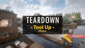 Teardown - Tool Up Mission Walkthrough