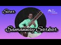 Instrument:- Sitar | Raag:- Anandi Kalyan (Nand) | Taal:- Teentaal | Performed by Samannay Sarkar...