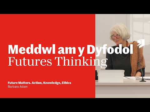 Futures Thinking - Future Matters. Action, Knowledge, Ethics