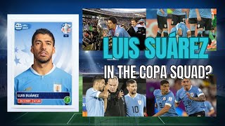 Why Luis Suárez SHOULD Be Called Up To Uruguay's Copa América Squad!