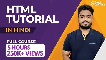 HTML Tutorial in Hindi | Learn HTML in 5 Hours | HTML Tutorial for beginners in 2022| Great Learning