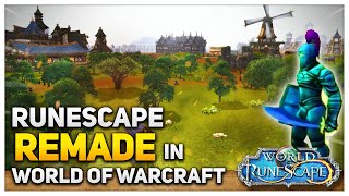 They Remade Runescape in World of Warcraft - And I'm going to play it