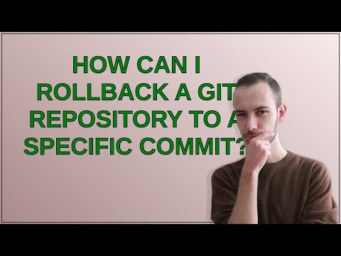How can I rollback a git repository to a specific commit?