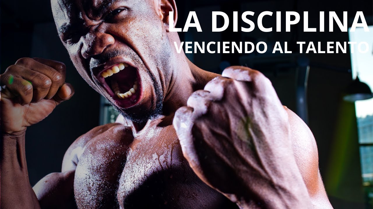 la-disciplina-venciendo-al-talento-youtube