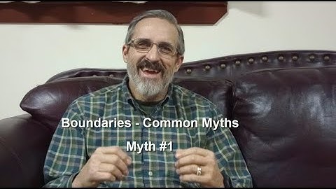 Boundaries - Common Myths: Myth 1