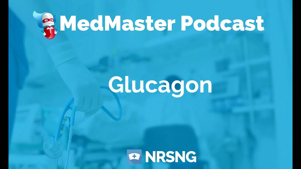 Glucagon Nursing Considerations, Side Effects, and Mechanism of Action Pharmacology for Nurses
