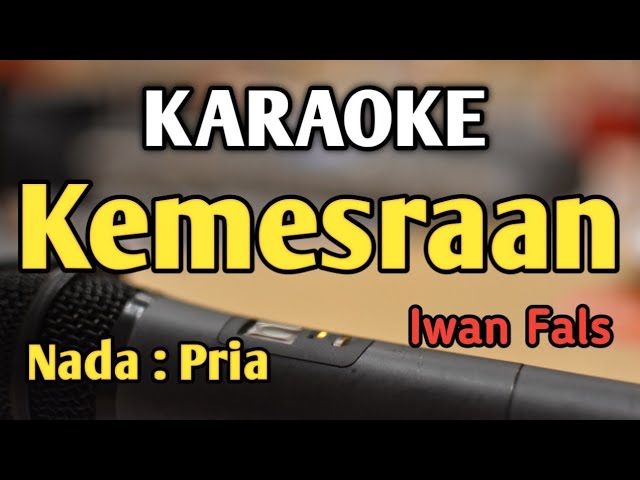 KEMESRAAN - KARAOKE || NADA PRIA COWOK || Iwan Fals || Audio HQ || Live Keyboard class=