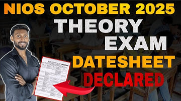 NIOS THEORY EXAM DATESHEET DECLARED | NIOS OCTOBER 2025 DATESHEET