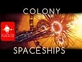 Life in a Space Colony, ep2: Colony Spaceships