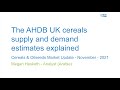 The a.b uk cereals supply and demand estimates explained  cereals market update  november  2021