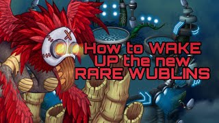 How to WAKE UP all the new RARE WUBLINS
