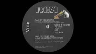 Candy Bowman - Since I Found You (Love Is Better Than Ever) (Soul) (1981)