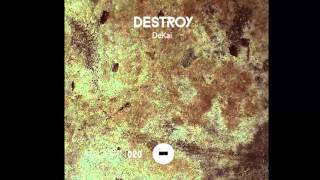 Dekai - Destroy Neuhain