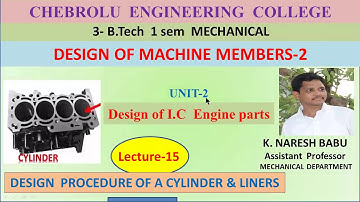 DMM-2  unit-2-Design procedure of a engine CYLINDER- lecture-15  B.Tech  3 year  Mechanical- by K. N