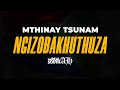 Mthinay tsunam  ngzobakhuthuza