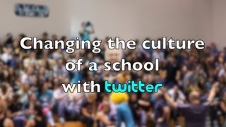 Changing the Culture of a School with Twitter