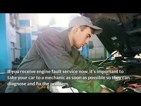 What Does Engine Fault Service Now Mean?