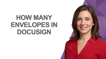 How Many Envelopes In Docusign - AshleyHowTo