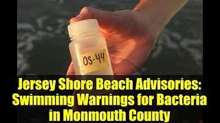 Jersey Shore Beach Advisories: Swimming Warnings for Bacteria in Monmouth County