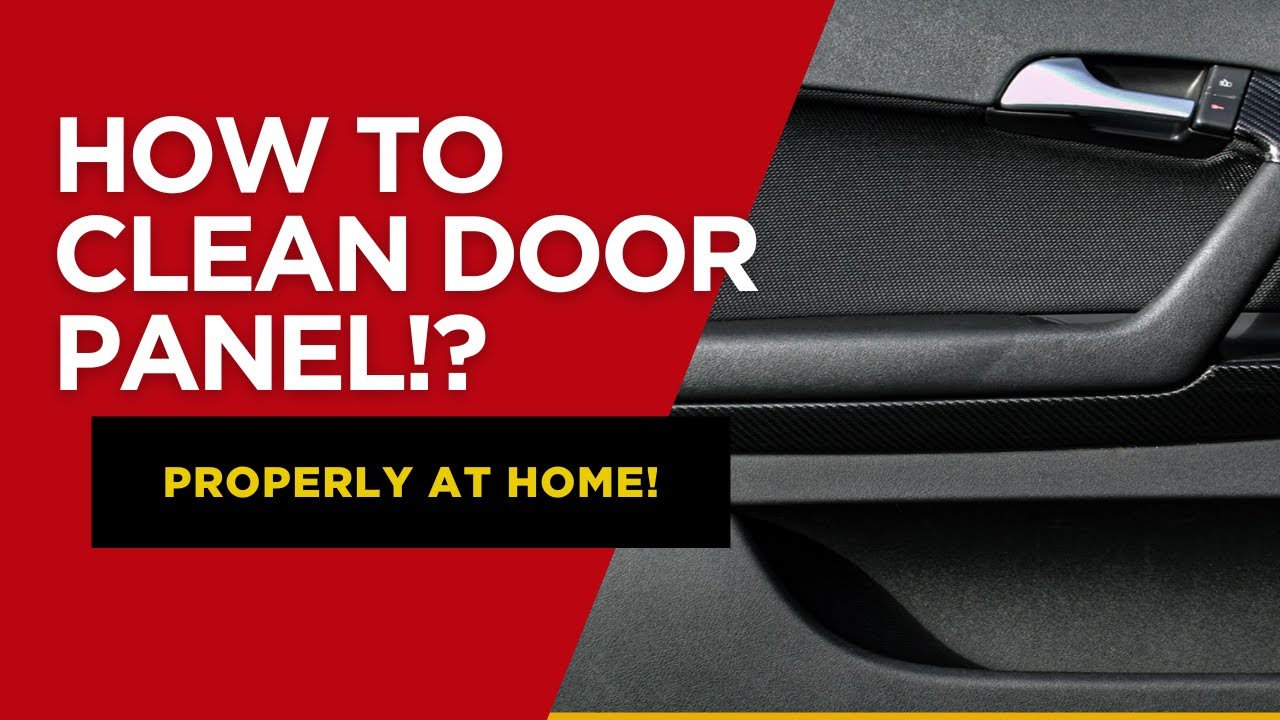 How To Clean Car Door Panels (Car Interior) At HOME!