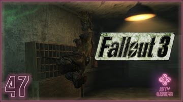 Fallout 3 | Playthrough Part 47