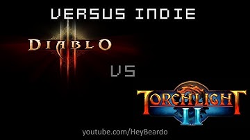 Versus Indie - Diablo III vs Torchlight II
