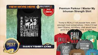 Premium Parkour I Master My Inhuman Strength Shirt screenshot 2