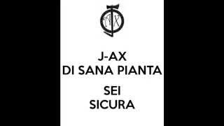 Video thumbnail of "J-Ax - Sei Sicura hq"