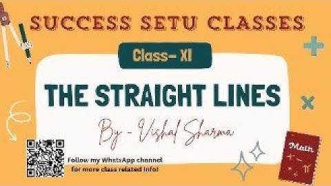 Straight Line -07 | Class 11 |Coordinate Geometry | For JEE and Boards | Vishal Sharma |Success Setu