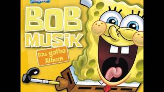 SpongeBob Schwammkopf - Das gelbe Album - Bob Musik (Es geht los)