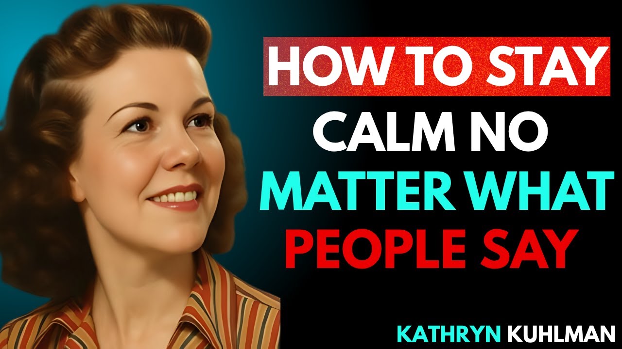 How to Stay Calm No Matter What People Say | Kathryn Kuhlman - YouTube