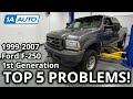 Top 5 Problems Ford Super Duty F-250 Truck 1st Generation 1999-2007