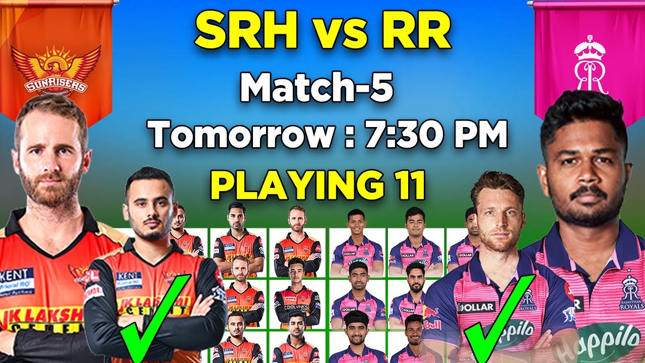IPL 2022 | Sunrisers Hyderabad vs Rajasthan Royals Playing 11 | SRH vs RR Playing 11 2022